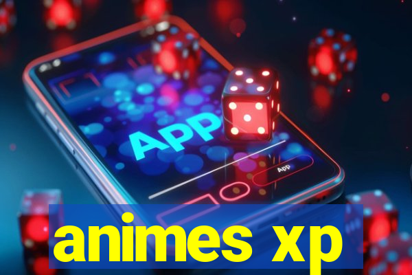 animes xp